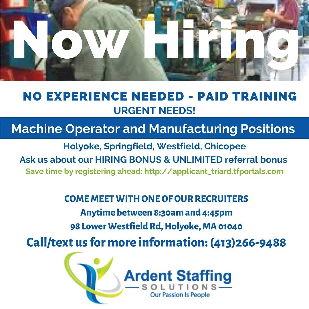 Need work?  We can help immediately!! Call us…text us…visit us…share with friends…bring your friends! (413)266-9488.