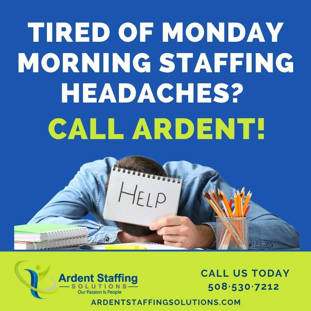 | Ardent Staffing Solutions Imagine how different your Monday's would be if you were fully staffed!!
😮🤗
Ardent Staffing specializes in skilled manufacturing, administrative and professional placements. If you need staffing support let us help.
Call Daphne today (508)530-7209