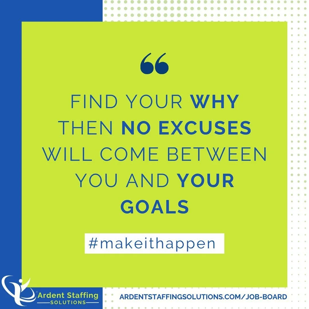 | Ardent Staffing Solutions They say that when your 'why' is clear, your 'how' will fall in place
So find the reason and go towards it.