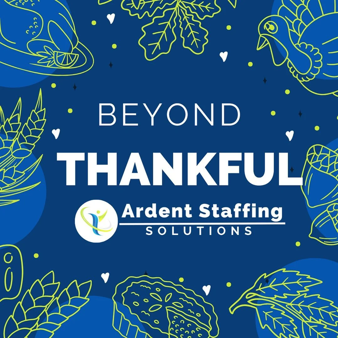 | Ardent Staffing Solutions As we gather around tables with loved ones, let's celebrate the spirit of gratitude that unites us. Each day, we're thankful for the opportunities to make a difference in the lives of those we serve.