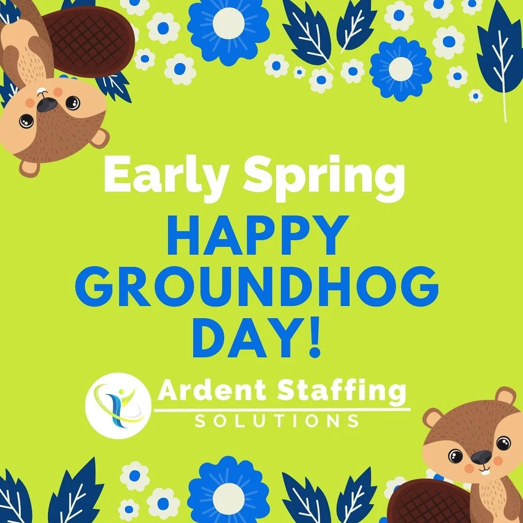 | Ardent Staffing Solutions Early Spring is on the way!
Thank you Punxsutawney Phil
🦫