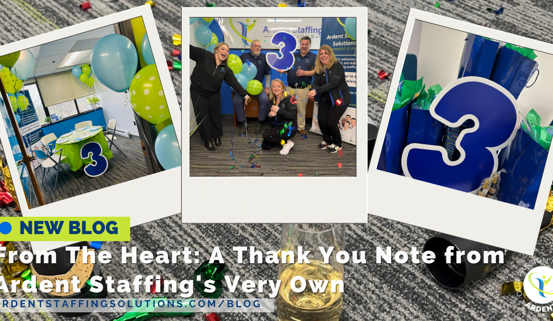 From The Heart: A Thank You Note from Ardent Staffing’s Very Own