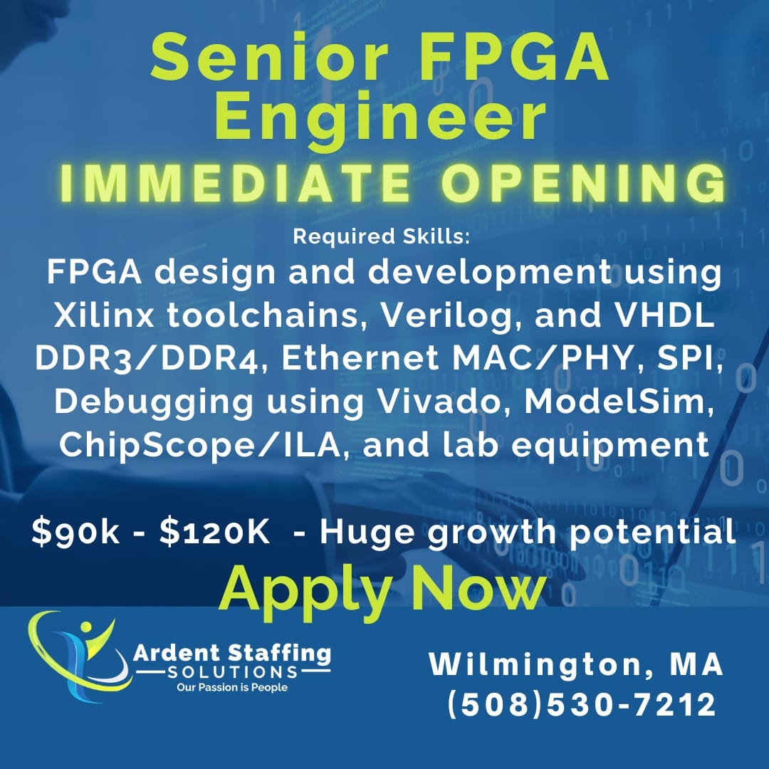 Exciting Opportunity: Senior FPGA Engineer
Join a growing team in Wilmington, MA, with a salary range of $90K-$120K and huge growth potential!  Required skills include FPGA design, debugging with Vivado, and more.Apply now: Visit our job board for full details and to submit your application today!
Or call for details: (508)530-7212