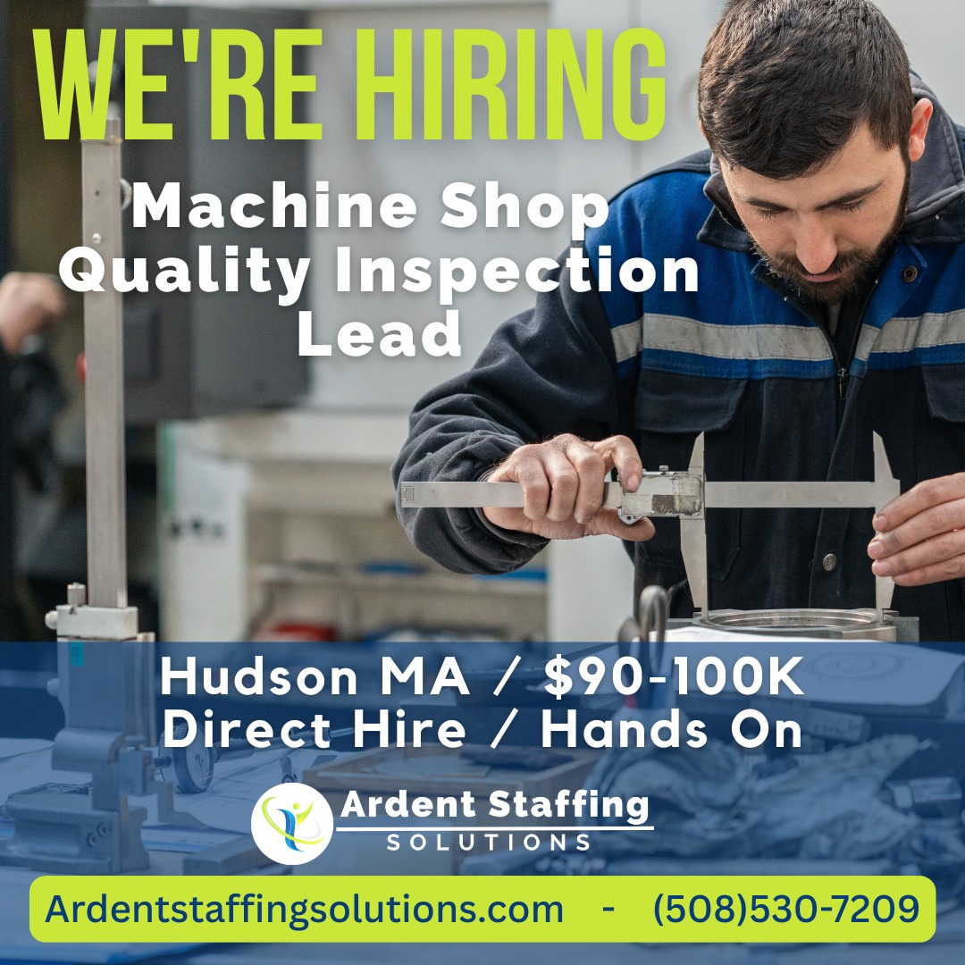 NOW HIRING: Quality Inspection Lead – Custom Machine Shop | Hudson, MA
$90K–$100K | Direct Hire
First Shift | Hands-On Leadership RoleAre you a precision-driven quality pro with experience in machined parts? Ardent Staffing is hiring a Quality Inspection Lead for a busy, high-performing machine shop in Hudson, MA. This is a direct hire opportunity with room to grow and lead a team.What You'll Do:-Lead inspection of custom machined parts
-Use CMMs, micrometers, calipers & other measuring tools
-Support continuous improvement and mentor team members
-Ensure accuracy, quality, and shop excellenceYou Bring:Strong inspection background in machiningGreat communication and leadership skillsA sharp eye for detail and a passion for getting it rightA positive, team-first attitudeGreat benefits, long-term stability, and real growth potential await.Call now: (508) 530-7212
🌐 Apply at: ardentstaffingsolutions.com