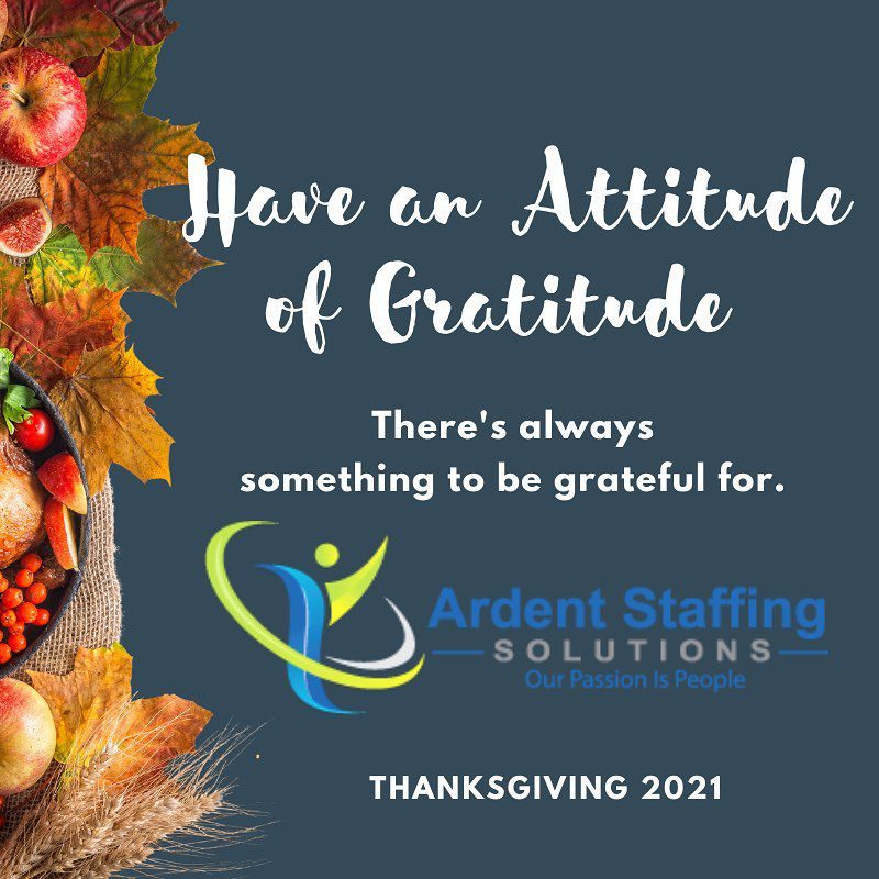 Ardent Staffing is wishing everyone a very Happy Thanksgiving filled with joy and kindness.